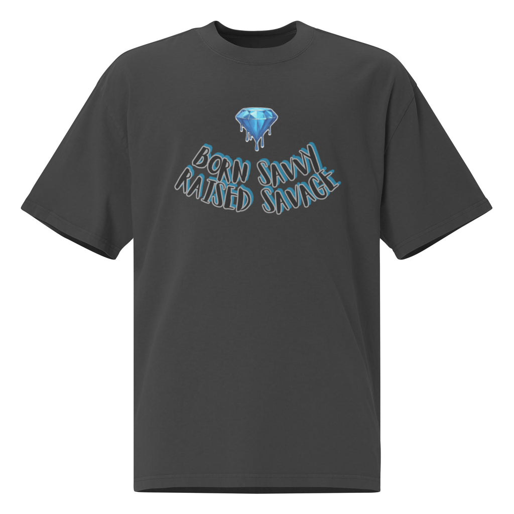 Born Savvy, Raised Savage Baggy Shirt